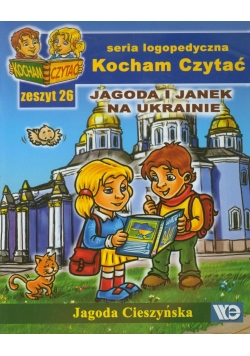 Kocham czytać zeszyt 26. Jagoda i Janek na Ukra...