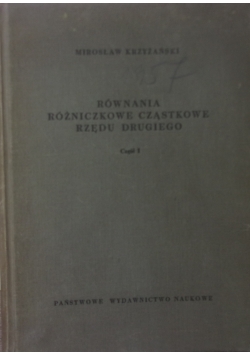 Równania różniczkowe cząstkowe rzędu drugiego, cz. 1