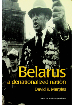 Belarus a denationalized nation