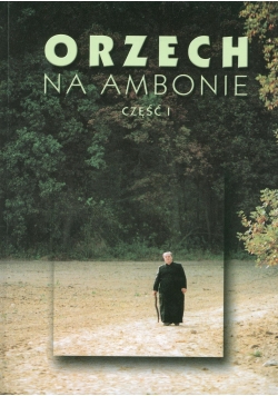 Orzech na ambonie część 1 plus CD