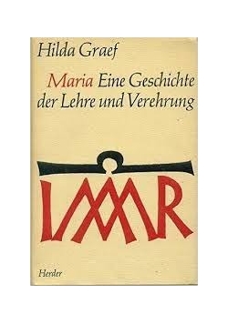 Maria Eine Geschichte der Lehre und Verehrung
