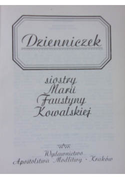 Dzienniczek siostry Marii Faustyny Kowalskiej