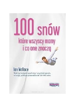100 snów, które wszyscy mamy i co one znaczą