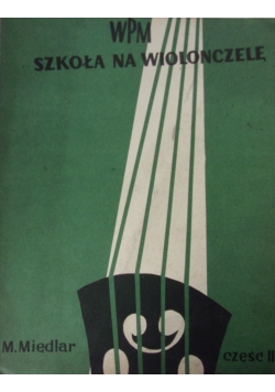 Szkoła na wiolonczelę. Część II