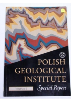 Polish Geological Institute. Special Papers. Vol. 6