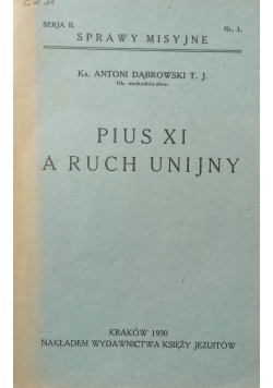 Pius XI a Ruch Unijny ,1930 r.