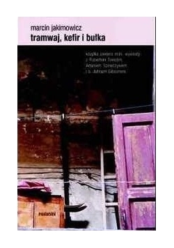 Tramwaj, kefir i bułka