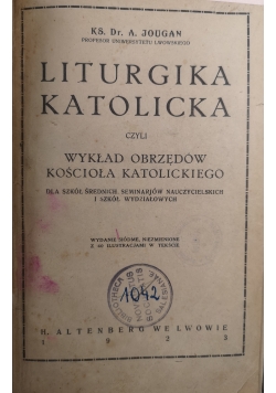 Liturgika Katolicka czyli wykład obrzędów Kościoła Katolickiego, 1923 r.