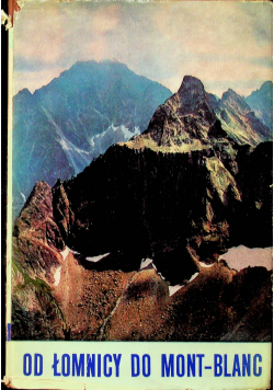 Od Łomnicy do Mont Blanc