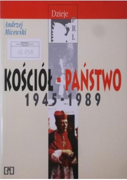 Kościół  Państwo 1945  1989  Dzieje PRL