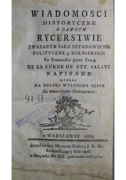 Wiadomości historyczne o dawnym rycerstwie zwazanym iako ustanowienie polityczne y żołnierskie 1772 r.