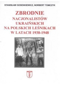 Zbrodnie nacjonalistów ukraińskich na polskich...