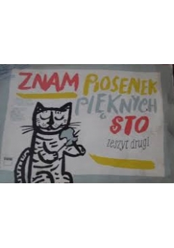 Znam piosenek pięknych sto, zeszyt drugi