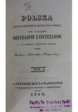 Polska aż do pierwszej połowy XVII wieku pod względem obyczajów i zwyczajów, Tom I, 1842r.
