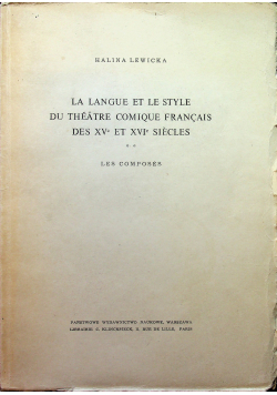 La langue et le style du theatre comique francais des XV et XVI siecles