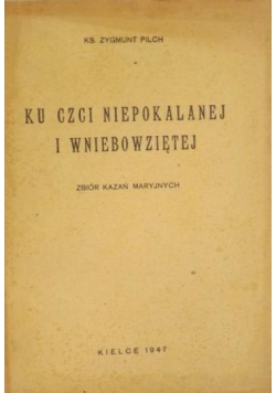 Ku czci Niepokalanej i Wniebowziętej 1947 r.