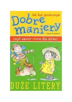 Jak być grzecznym. Dobre maniery