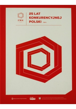 25 lat konkurencyjnej Polski tom 1