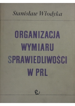 Organizacja wymiaru sprawiedliwości w Polsce