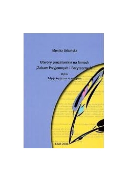 Utwory prozatorskie na łamach ,, Zabaw Przyjemnych i Pożytecznych"