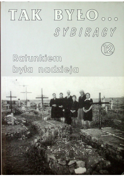 Tak było Sybiaracy