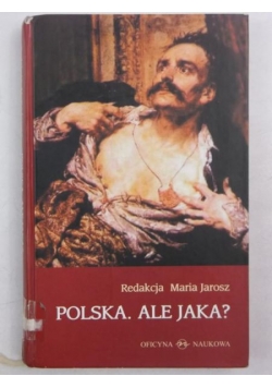 Polska. Ale jaka?
