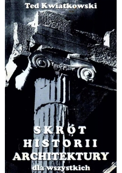 Skrót historii architektury dla wszystkich Autograf Kwiatkowskiego