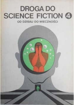 Droga do science fiction 4  Od dzisiaj do wieczności