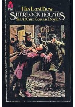 His Last Bow Sherlock Holmes  Sir Arthur Conan Doyle