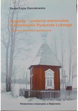 Legendy i podania staroruskie w przekładzie Ryszarda Łużnego