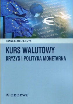 Kurs walutowy. Kryzys i polityka monetarna