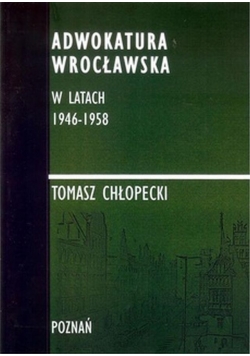 Adwokatura Wrocławska w latach 1946 1958