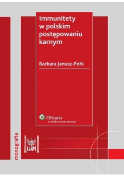 Immunitety w polskim postępowaniu karnym