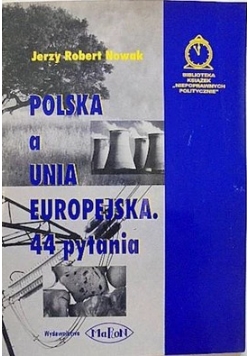 Polska a Unia Europejska. 44 pytania