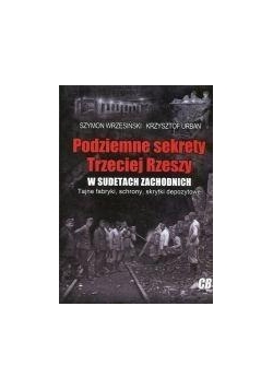 Podziemne sekrety Trzeciej Rzeszy w Sudetach Zach.