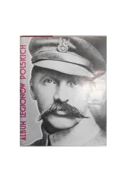 Album Legionów Polskich, Reprint z 1933 r.