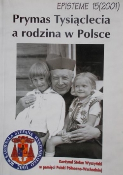 Prymas Tysiąclecia a rodzina w Polsce