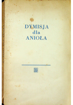Dymisja dla anioła