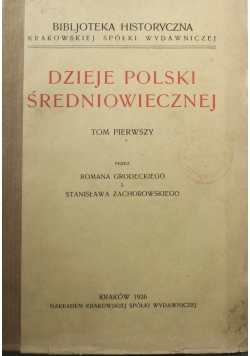 Dzieje Polski średniowiecznej tom pierwszy 1926 r.