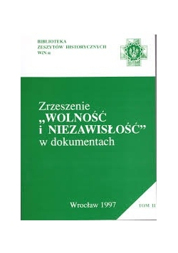 Zrzeszenie Wolność i Niezawisłość ,Tom II