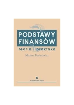 Podstawy finansów. Teoria i praktyka