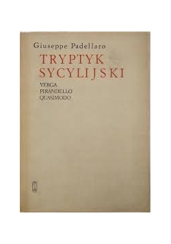 Tryptyk sycylijski. Verga, Pirandello, Quasimodo