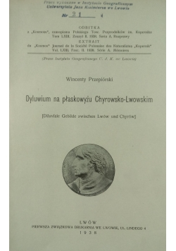 Dyluwium na płaskowyżu Chyrowskiego-Lwowskim, 1938 r.