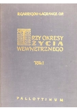 Trzy okresy życia wewnętrznego, Tom I