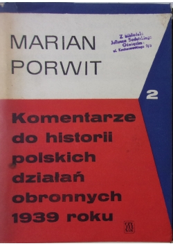 Komentarze do historii polskich działań obronnych 1939 roku, Tom 2