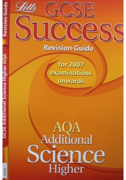 GCSE Success AQA Additional Science Higher Revision Guide