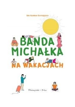 Banda Michałka na wakacjach