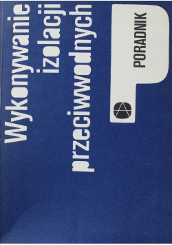 Wykonanie izolacji przeciwwodnych