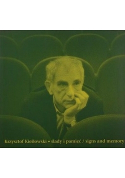Krzysztof Kieślowski. Ślady i pamięć