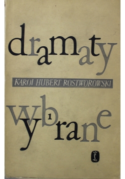Rostworowski Dramaty wybrane